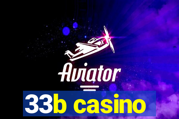 33b casino